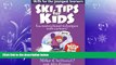 EBOOK ONLINE  Ski Tips for Kids: Fun Instructional Techniques With Cartoons (Falcon Guides: