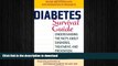 READ  Diabetes Survival Guide: Understanding the Facts About Diagnosis, Treatment, and Prevention
