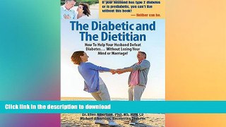 FAVORITE BOOK  The Diabetic and the Dietitian: How to Help Your Husband Defeat Diabetes . . .