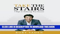 New Book Take the Stairs: 7 Steps to Achieving True Success