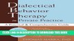 Collection Book Dialectical Behavior Therapy in Private Practice: A Practical and Comprehensive