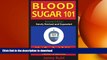 FAVORITE BOOK  Blood Sugar 101: What They Don t Tell You About Diabetes FULL ONLINE