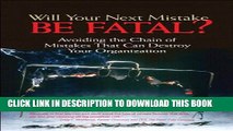 Collection Book Will Your Next Mistake Be Fatal?: Avoiding the Chain of Mistakes That Can Destroy