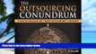 Big Deals  The Outsourcing Conundrum: A Path to Navigate the Inside-Outsourcing Labyrinth  Best