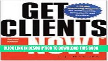 New Book Get Clients Now!(TM): A 28-Day Marketing Program for Professionals, Consultants, and