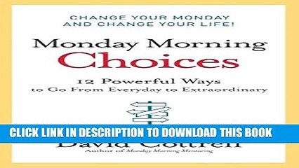 New Book Monday Morning Choices: 12 Powerful Ways to Go from Everyday to Extraordinary