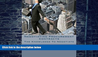 Big Deals  Negotiating Procurement Contracts: The Knowledge to Negotiate  Free Full Read Best Seller