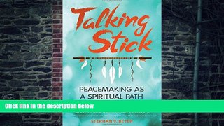 Big Deals  Talking Stick: Peacemaking as a Spiritual Path  Best Seller Books Most Wanted