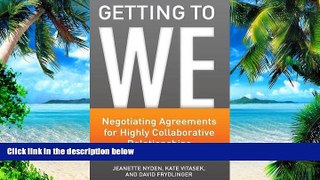 Big Deals  Getting to We: Negotiating Agreements for Highly Collaborative Relationships  Free Full