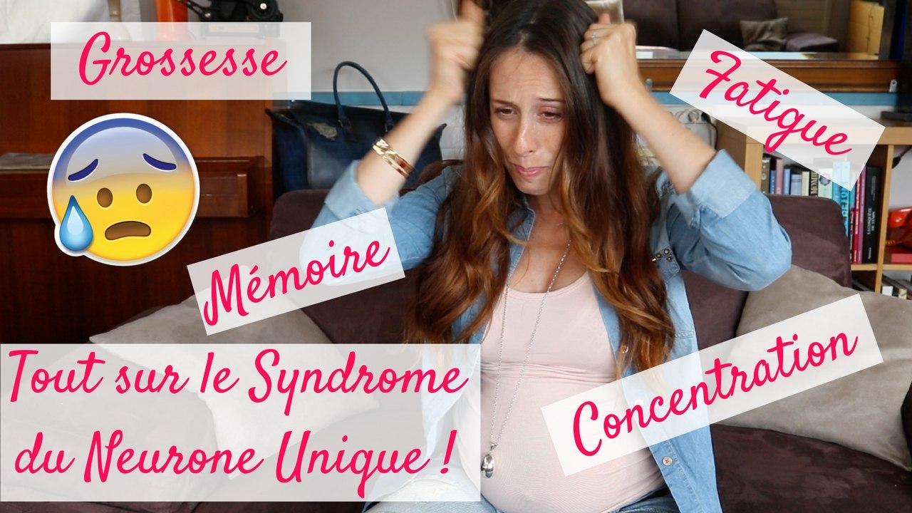 Grossesse ♡ Tout sur le Syndrome du Neurone Unique !