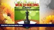 READ FREE FULL  Playing the Wealth Building Game: Discovering A Different Way To Win Your Game