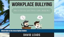 Big Deals  Workplace Bullying: How to Survive and Thrive with a Bully Boss  Best Seller Books Most