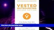 Big Deals  Vested Outsourcing, Second Edition: Five Rules That Will Transform Outsourcing  Best