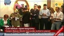 Dışişleri Bakanı Mevlüt Çavuşoğlu Cerablus operasyonunu değerlendirdi
