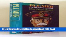 Download Plumer: The Soldier s General : A Biography of Field-Marshal Viscount Plumer of Messines