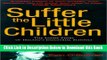 [Reads] Suffer the Little Children: The Inside Story of Ireland s Industrial Schools Online Books