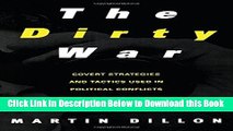 [Best] The Dirty War: Covert Strategies and Tactics Used in Political Conflicts Online Ebook