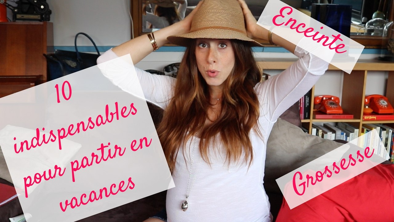 Enceinte ♡ 10 indispensables pour partir en vacances sereinement pendant la grossesse
