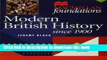 Read Modern British History: Since 1900 (Palgrave Foundations)  Ebook Free