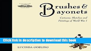 Read Brushes and Bayonets: Cartoons, sketches and paintings of World War I (General Military)  PDF