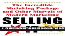 Collection Book Selling It: The Incredible Shrinking Package And Other Marvels Modern Marketi