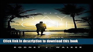 PDF A New Day One: Trauma, Grace, and a Young Man s Journey from Foster Care to Yale  Ebook Online