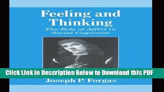 [Read] Feeling and Thinking: The Role of Affect in Social Cognition (Studies in Emotion and Social