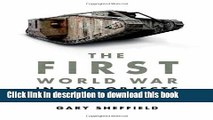 Read The First World War in 100 Objects: The Story of the Great War Told Through the Objects that