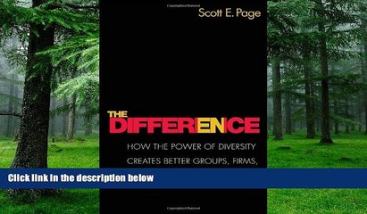 Big Deals  The Difference: How the Power of Diversity Creates Better Groups, Firms, Schools, and