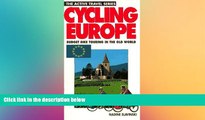 FREE PDF  Cycling Europe: Budget Biking Touring in the Old World (The Active Travel Series)  FREE