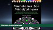 Choose Book Mandalas for Mindfulness Volume 2: 31 Mandalas   Inspirational Quotes to Help Relieve