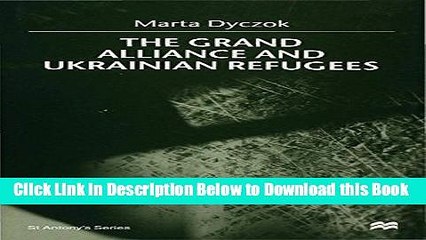 [Download] The Grand Alliance and Ukrainian Refugees (St Antony s) Online Books