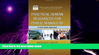 Big Deals  Practical Human Resources for Public Managers: A Case Study Approach (ASPA Series in