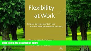 Must Have PDF  Flexibility at Work: Critical Developments in the International Automobile