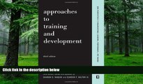 Big Deals  Approaches To Training And Development: Third Edition Revised And Updated (New