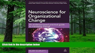 Big Deals  Neuroscience for Organizational Change: An Evidence-based Practical Guide to Managing