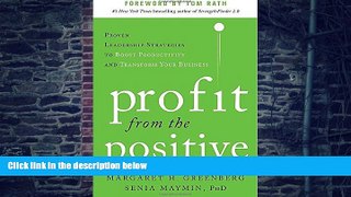 Big Deals  Profit from the Positive: Proven Leadership Strategies to Boost Productivity and