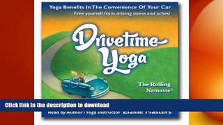 READ PDF Drivetime Yoga: Award Winning Audio Book READ EBOOK
