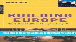 [Reads] Building Europe: The Cultural Politics of European Integration Free Books