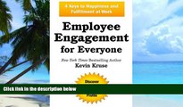 Big Deals  Employee Engagement for Everyone: 4 Keys to Happiness and Fulfillment at Work  Free