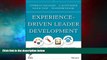 Must Have  Experience-Driven Leader Development: Models, Tools, Best Practices, and Advice for