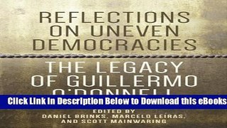 [Reads] Reflections on Uneven Democracies: The Legacy of Guillermo O Donnell Online Ebook