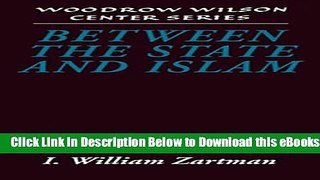 [Reads] Between the State and Islam (Woodrow Wilson Center Series) Free Books