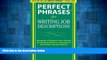 Full [PDF] Downlaod  Perfect Phrases for Writing Job Descriptions: Hundreds of Ready-to-Use
