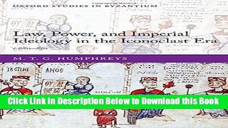 [Best] Law, Power, and Imperial Ideology in the Iconoclast Era: c.680-850 (Oxford Studies in