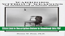 [Read] Warriors Without Weapons: The Victimization of Military Women Popular Online