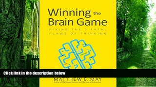Big Deals  Winning the Brain Game: Fixing the 7 Fatal Flaws of Thinking  Free Full Read Best Seller