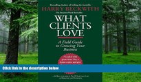 Big Deals  What Clients Love: A Field Guide to Growing Your Business  Free Full Read Most Wanted