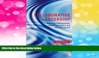 READ FREE FULL  Collaborative Leadership: Building Relationships, Handling Conflict and Sharing