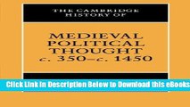 [Download] The Cambridge History of Medieval Political Thought c.350-c.1450 (The Cambridge History